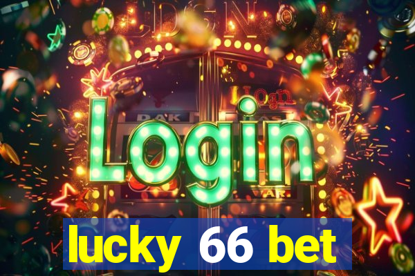 lucky 66 bet